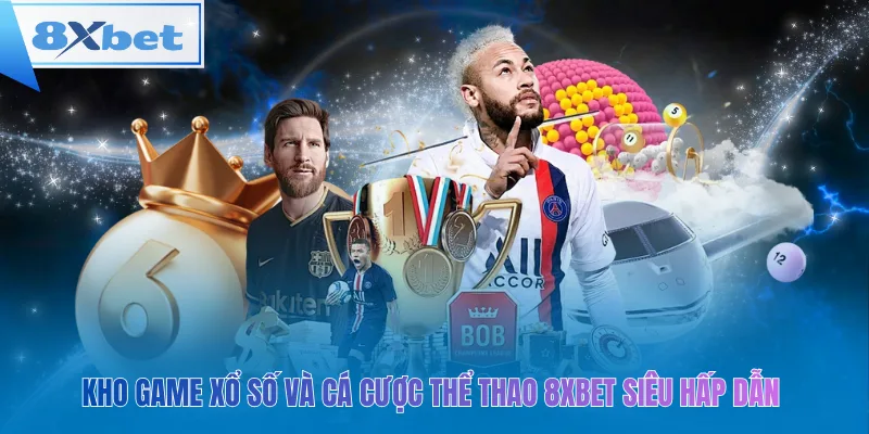 Kho game xổ số và cá cược thể thao 8xbet siêu hấp dẫn